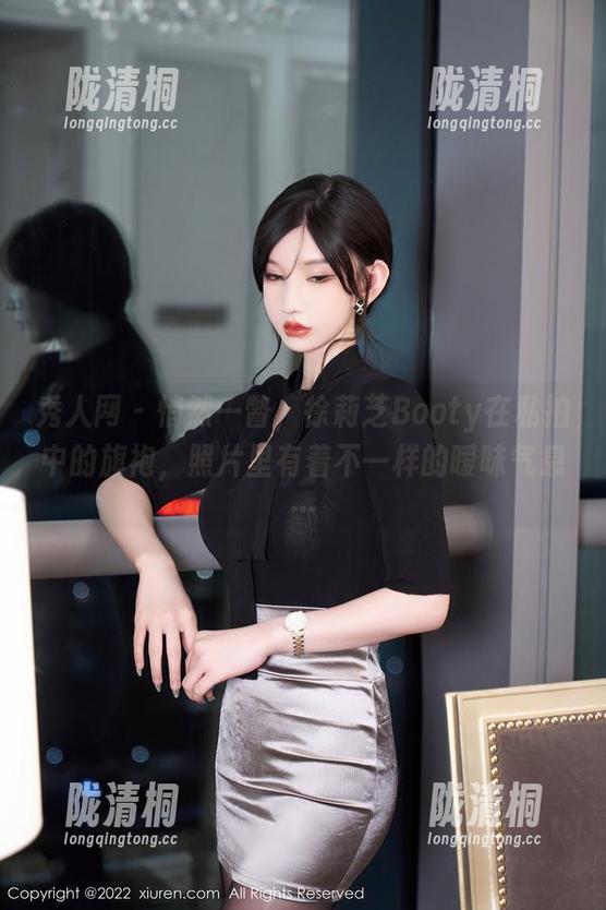 秀人网-徐莉芝Booty 秀人网 - 悄然一瞥,徐莉芝Booty在私拍中的旗袍,照片里有着不一样的暧昧气息…